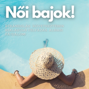 masszázs nyáron női bajok felfázás, folyás