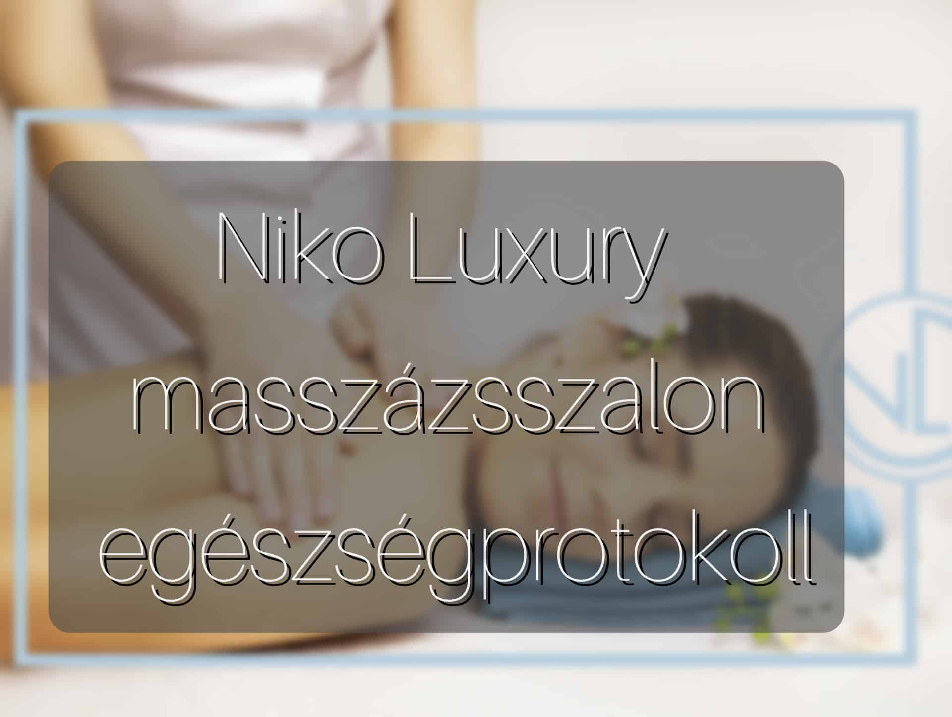 Niko Luxury masszázsszalon egészségprotokoll
